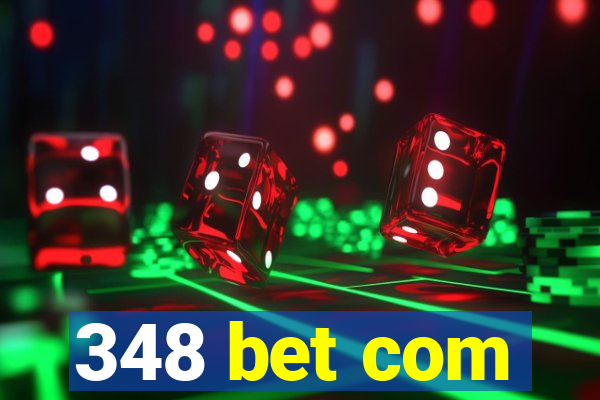 348 bet com